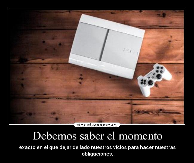Debemos saber el momento - 