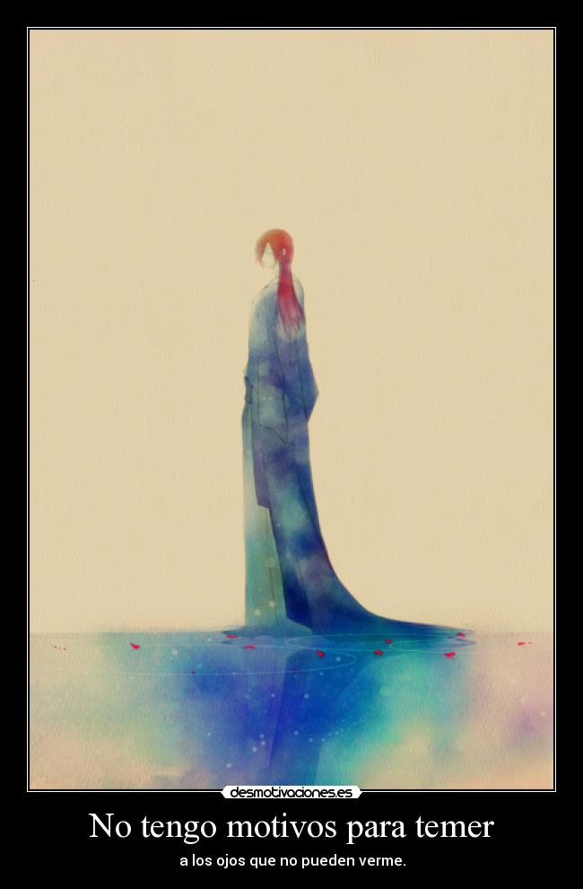 No tengo motivos para temer -