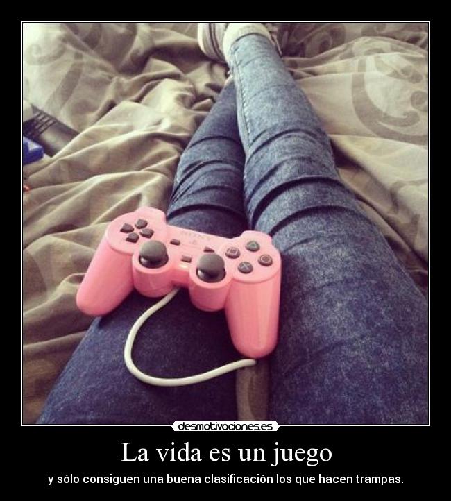 La vida es un juego - y sólo consiguen una buena clasificación los que hacen trampas.