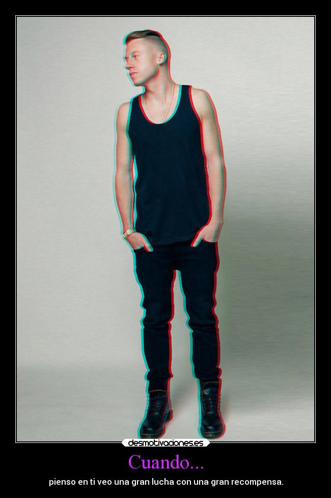 Cuando... - pienso en ti veo una gran lucha con una gran recompensa.