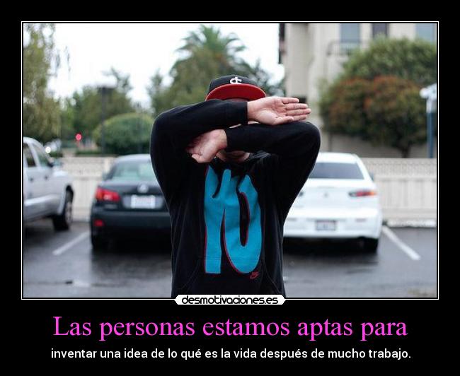 carteles vida las personas podemos mirar vida bien hacemos esfuerzos por esta desmotivaciones