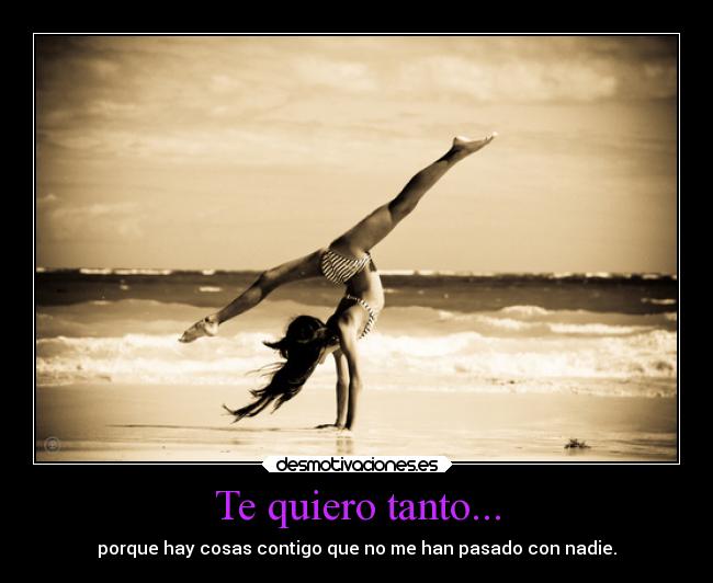 Te quiero tanto... - 