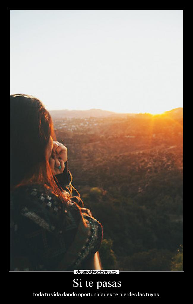 Si te pasas -