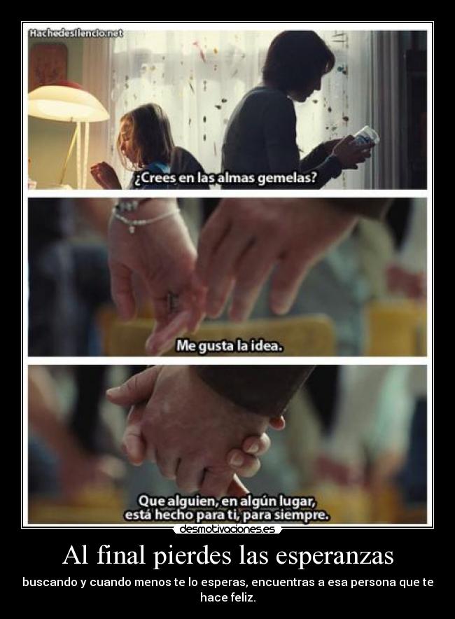 Al final pierdes las esperanzas - 