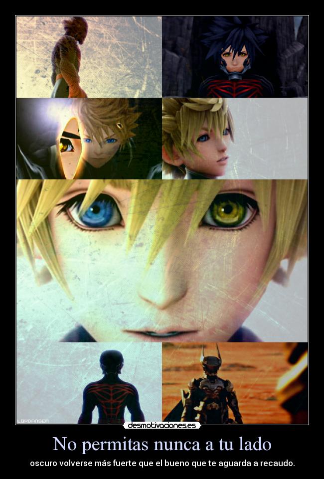 No permitas nunca a tu lado - oscuro volverse más fuerte que el bueno que te aguarda a recaudo.