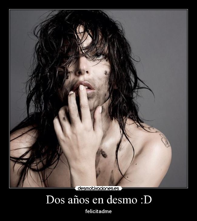 Dos años en desmo :D - 