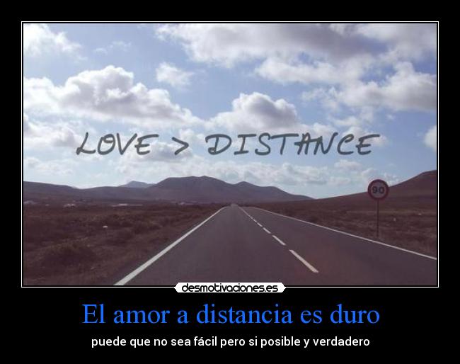 El amor a distancia es duro - puede que no sea fácil pero si posible y verdadero