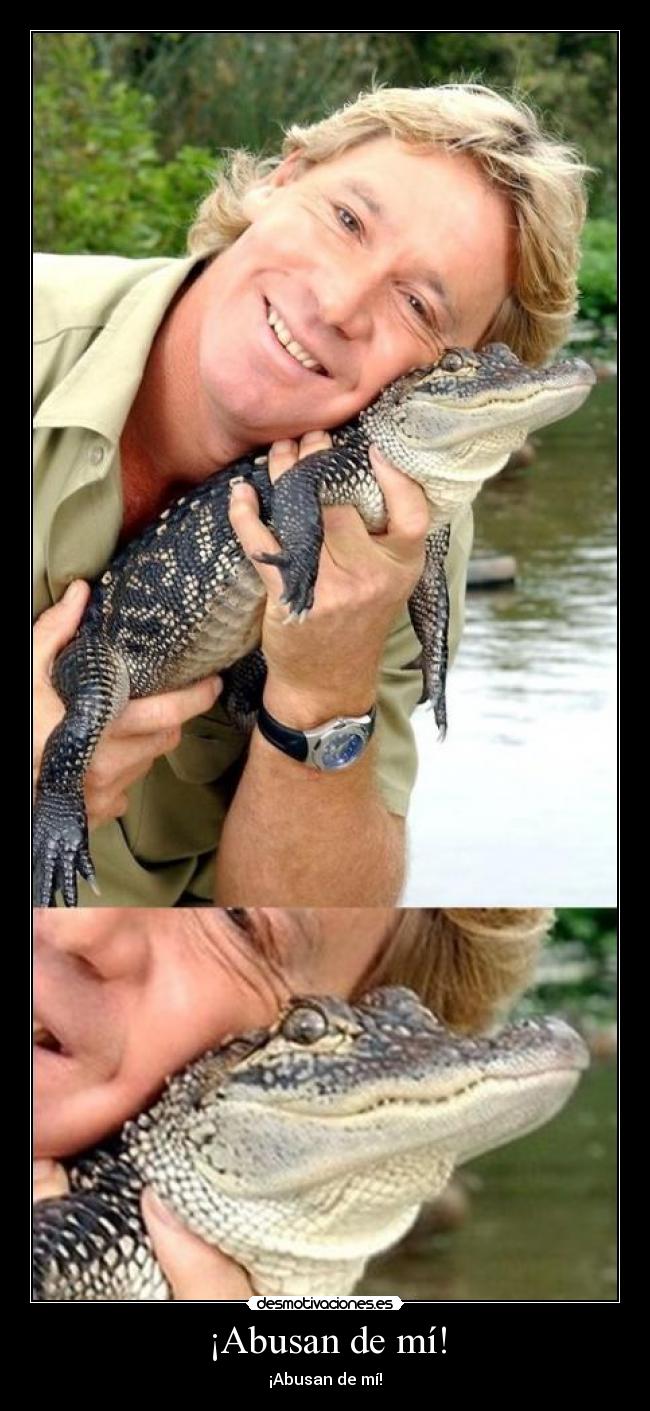 ¡Abusan de mí! - ¡Abusan de mí!