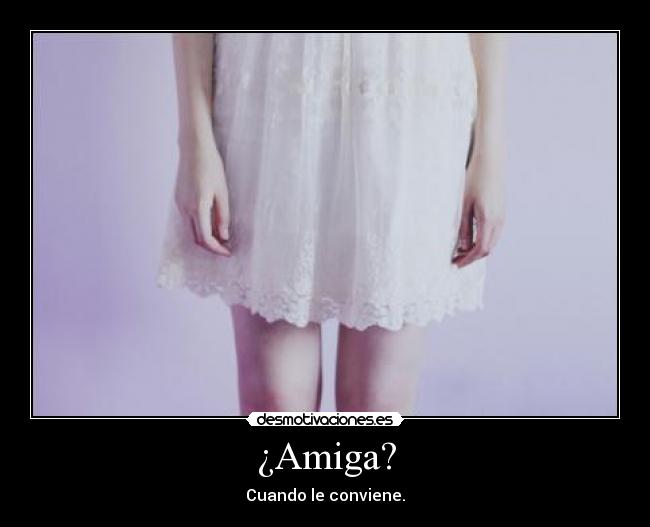 ¿Amiga? - 