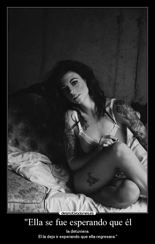 Ella se fue esperando que él - 