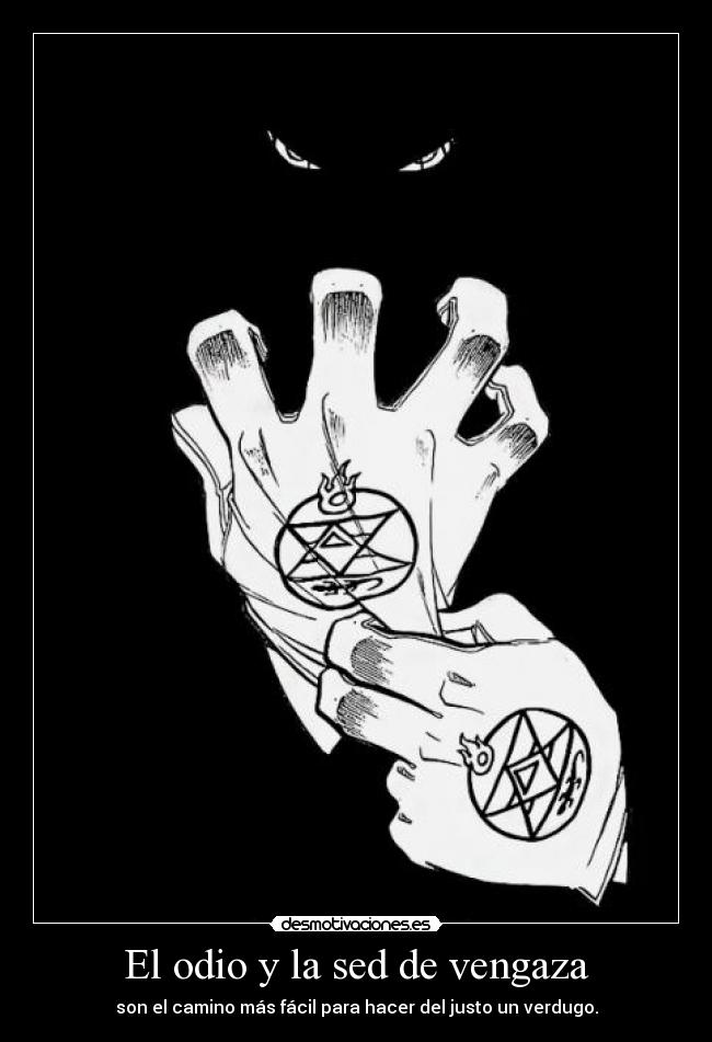 El odio y la sed de vengaza -