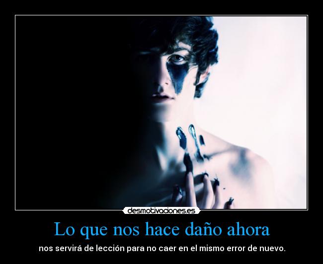 Lo que nos hace daño ahora - 