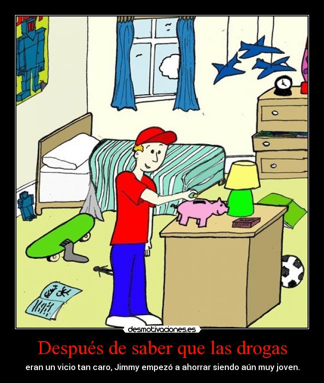 Después de saber que las drogas -