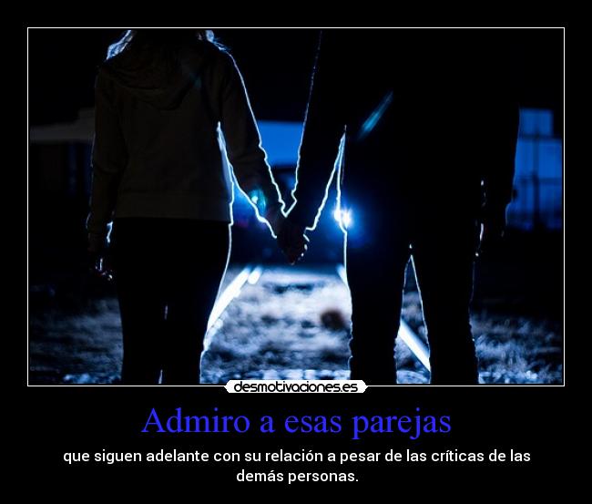 Admiro a esas parejas -