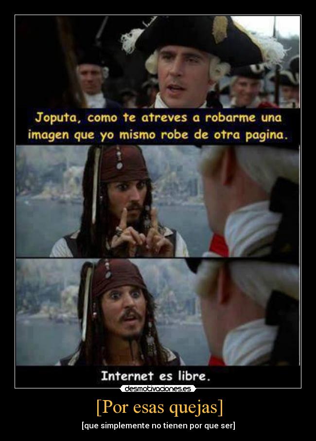 [Por esas quejas] - [que simplemente no tienen por que ser]