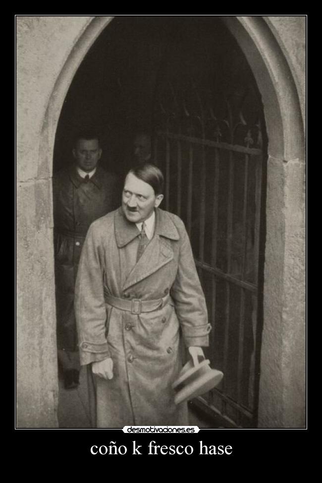 coño k fresco hase -