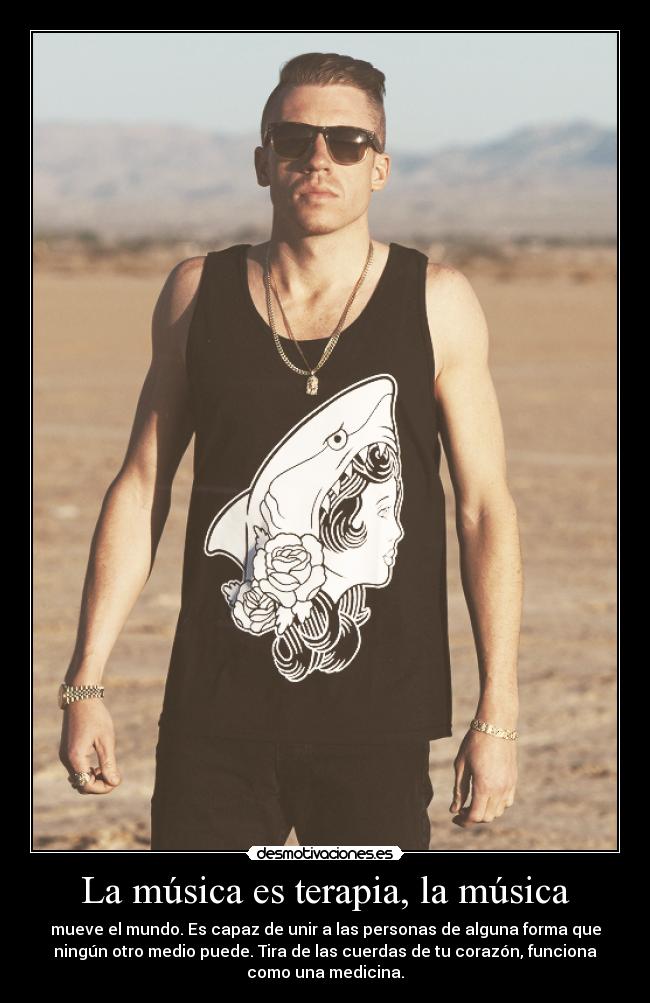 La música es terapia, la música - mueve el mundo. Es capaz de unir a las personas de alguna forma que
ningún otro medio puede. Tira de las cuerdas de tu corazón, funciona
como una medicina.