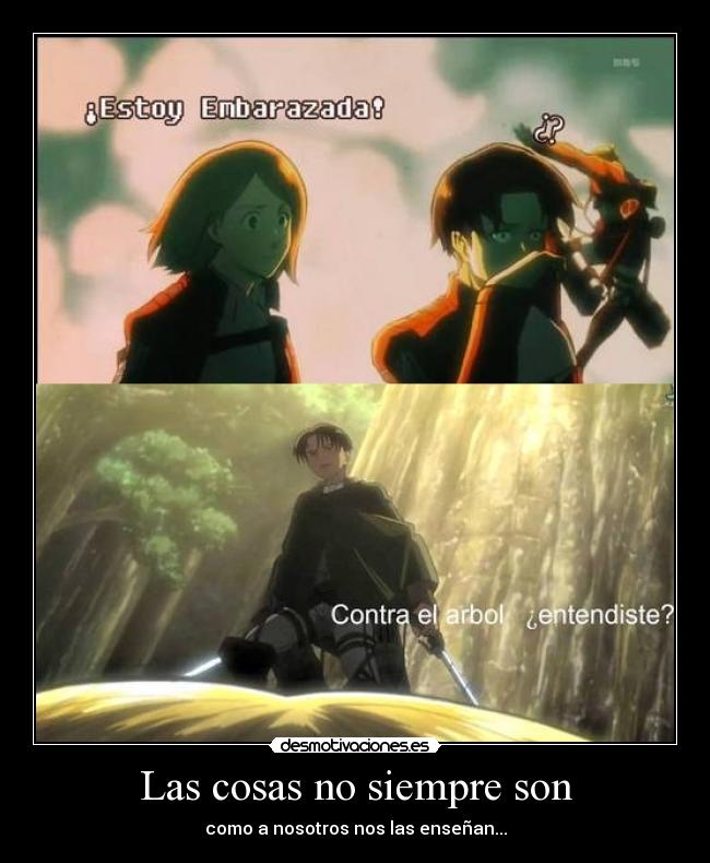 Las cosas no siempre son - como a nosotros nos las enseñan...