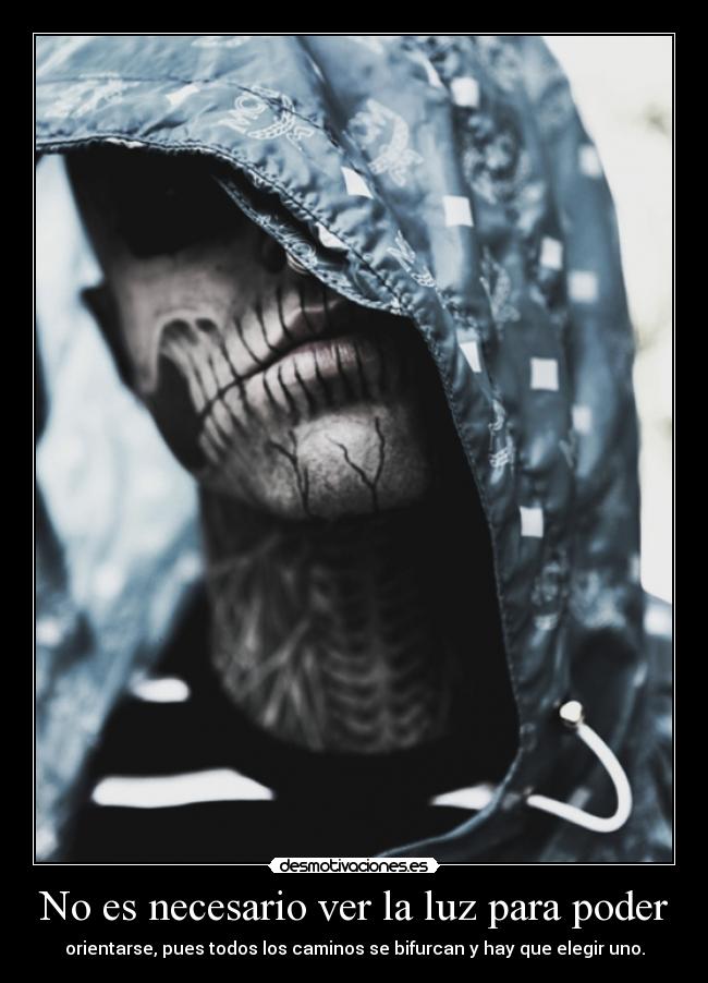 No es necesario ver la luz para poder - 