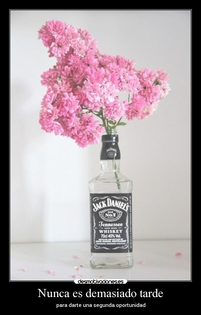 Nunca es demasiado tarde - para darte una segunda oportunidad