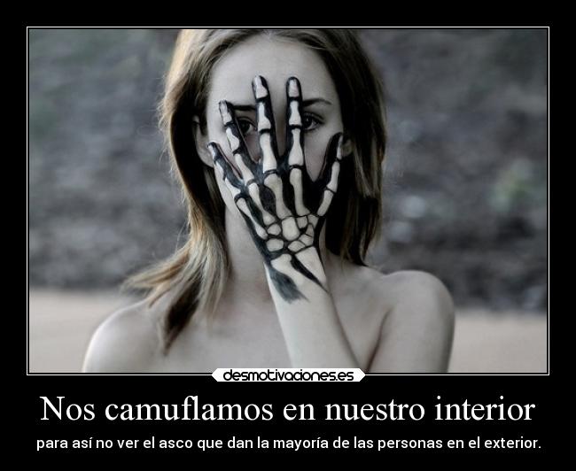 Nos camuflamos en nuestro interior - 