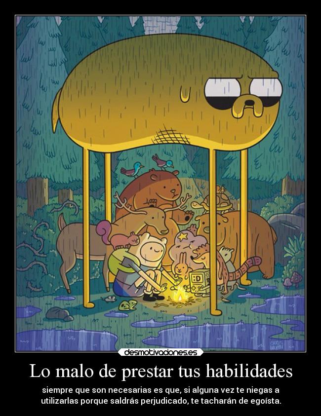 Lo malo de prestar tus habilidades -