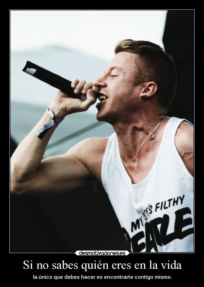 Si no sabes quién eres en la vida - 