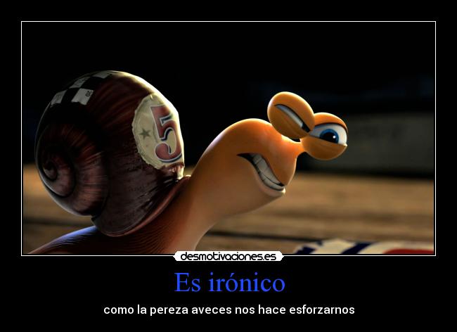 Es irónico -