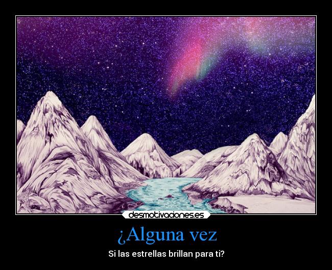 ¿Alguna vez - Si las estrellas brillan para ti?
