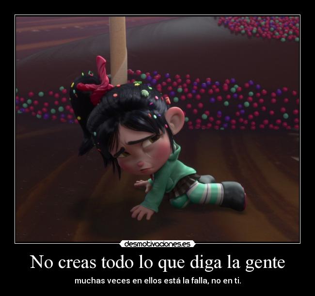 No creas todo lo que diga la gente - 