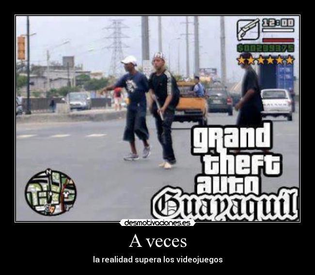 A veces - la realidad supera los videojuegos