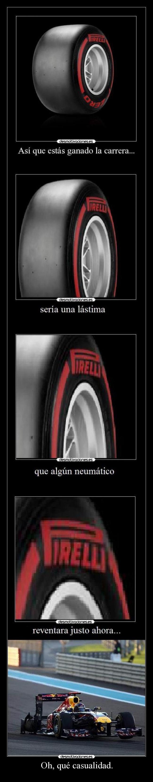 Oh, qué casualidad. -