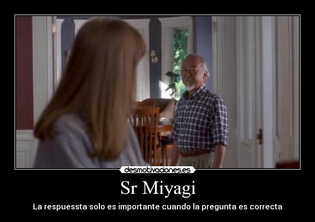 Sr Miyagi - 
