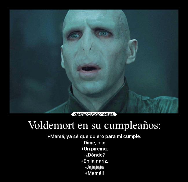 Voldemort en su cumpleaños: - 