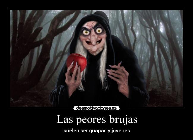 Las peores brujas - suelen ser guapas y jóvenes