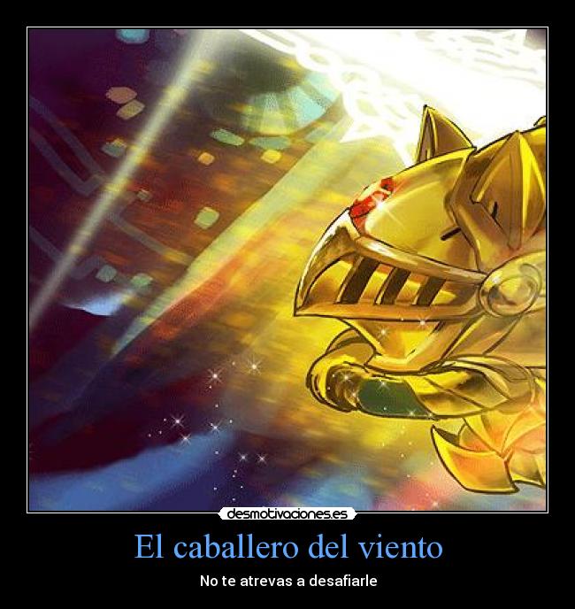 El caballero del viento - No te atrevas a desafiarle