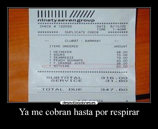 Ya me cobran hasta por respirar -