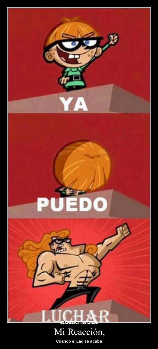 Mi Reacción, - Cuando el Lag se acaba