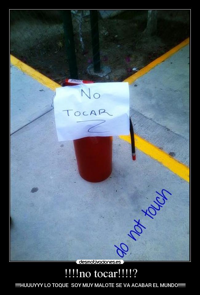 !!!!no tocar!!!!? -