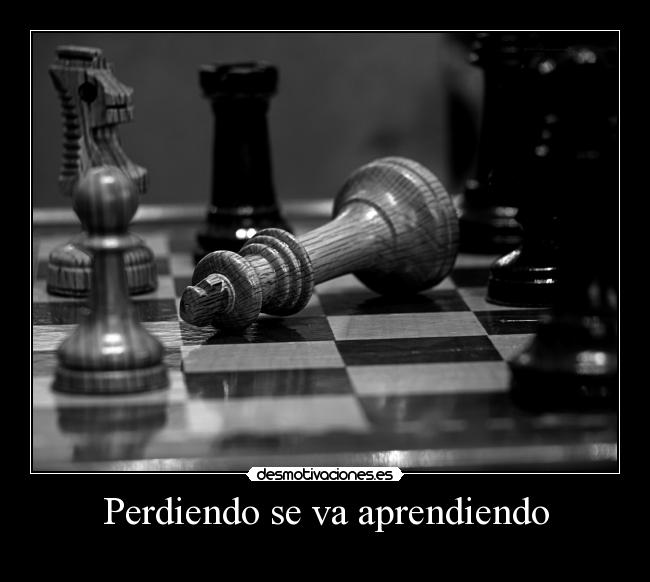 Perdiendo se va aprendiendo -