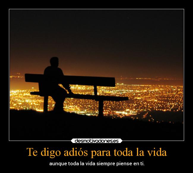 Te digo adiós para toda la vida - 