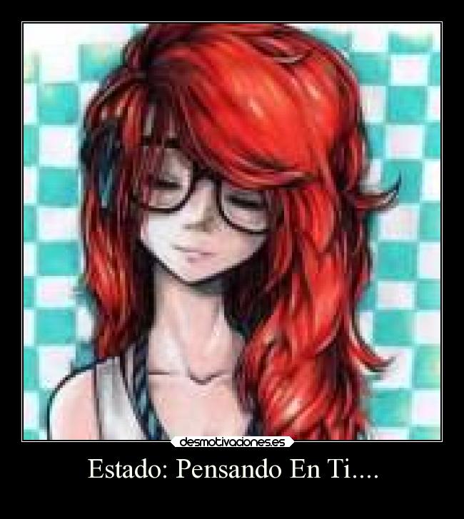 Estado: Pensando En Ti.... - 