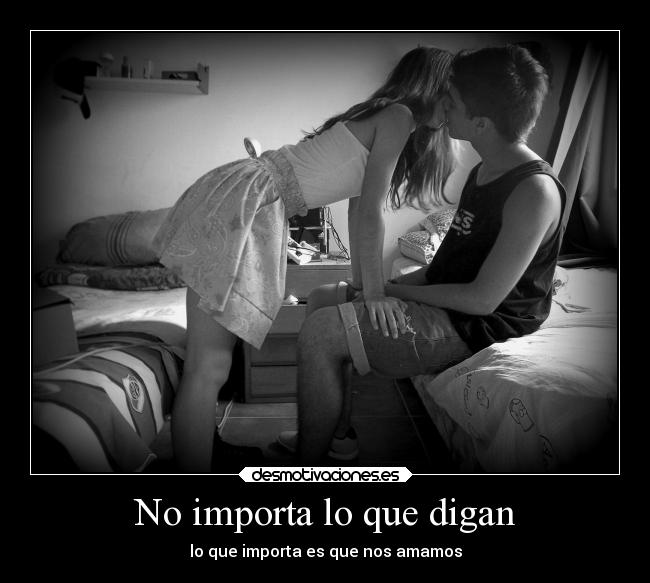 No importa lo que digan -