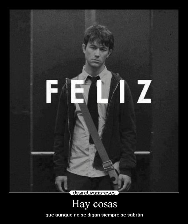 Hay cosas - que aunque no se digan siempre se sabrán