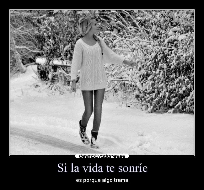 Si la vida te sonríe - 