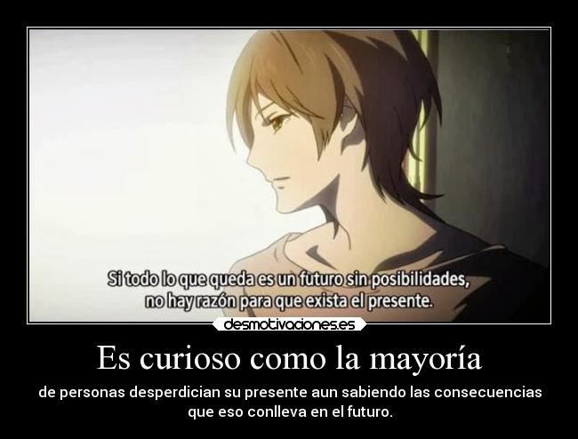 Es curioso como la mayoría -