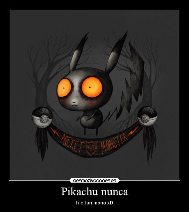 Pikachu nunca - 