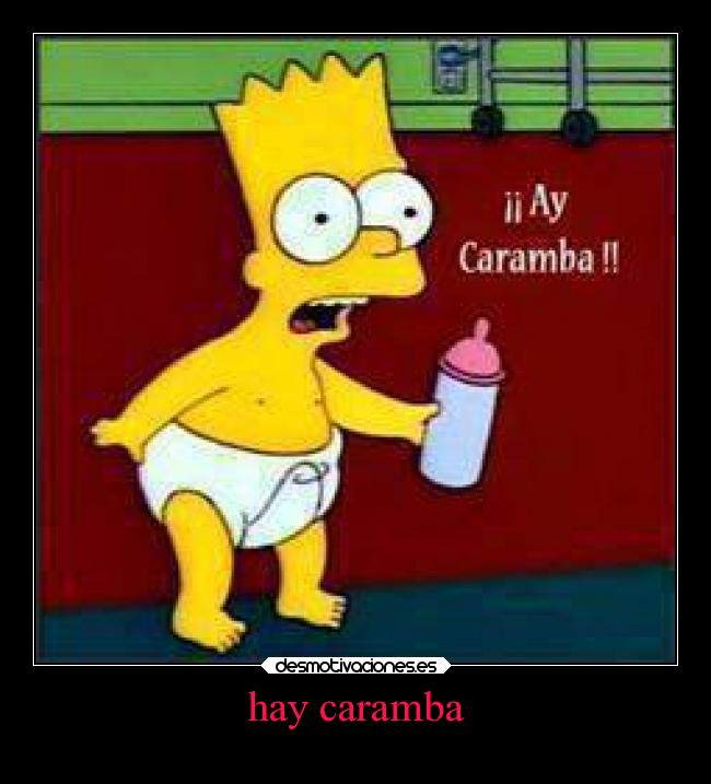 hay caramba -