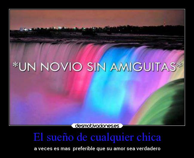 El sueño de cualquier chica - a veces es mas preferible que su amor sea verdadero