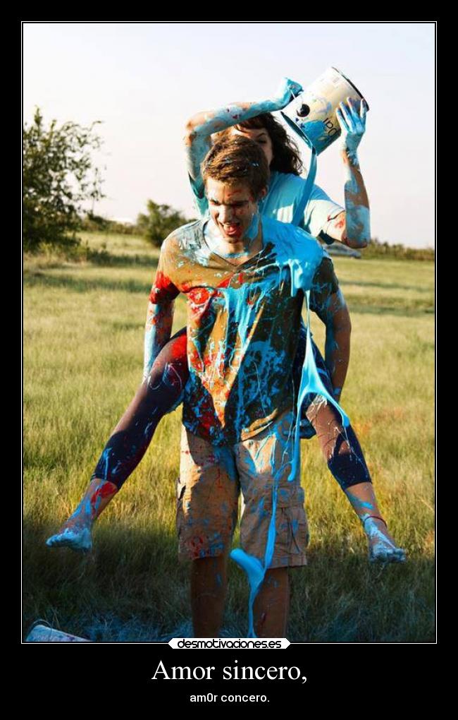 Amor sincero, -